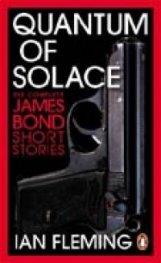 Quantum of Solace/ The Complete James Bond Short Stories
