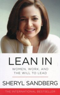 Lean In : Women, Work, and the Will to Lead