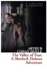 The Valley of Fear: A Sherlock Holmes Adventure