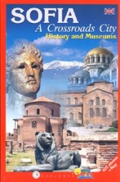 SOFIA. A Crossroads City/ History and Museums