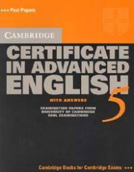 Cambridge Certificate in Advanced English 5/ with answers