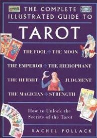 The Complete Illustrated Guide to Tarot