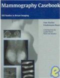 Mammography Casebook-100 studies in Breast Imaging