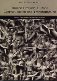 Broken Grounds 1: Mass Communication and Transformation