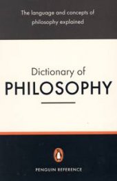 The Penguin Dictionary of Philosophy
