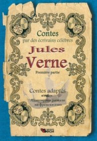 Jules Verne. Premiere partie. Contes adaptes. (Адаптирани разкази на френски език)