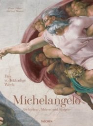 Michelangelo. The Complete Works. Paintings, Sculptures, Architecture