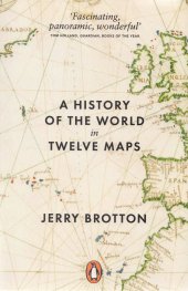 A History of The World in Twelve Maps