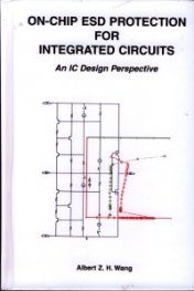 On-Chip ESD Protection for Integrated Circuits: An IC Design Perspective