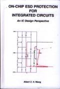 On-Chip ESD Protection for Integrated Circuits: An IC Design Perspective
