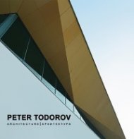 Peter Todorov. Architecture / Архитектура