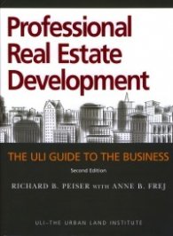 Professional Real Estate Development-The Uli Guide to the Business