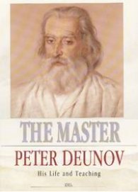 The Master Peter Deunov- his life and teaching