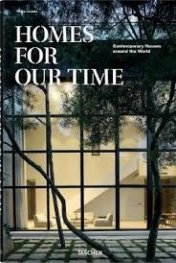 Homes for Our Time. Contemporary Houses around the World