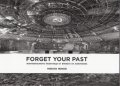 Forget your past. Монументалните паметници от времето на комунизма