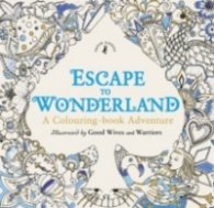 Escape to Wonderland: A Colouring- book Adventure