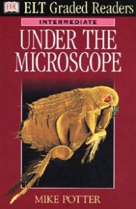 Elt Graded Readers: Under the Microscope/ Intermediate