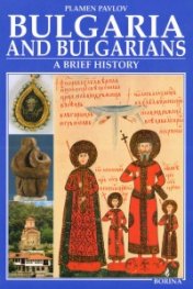 Bulgaria and Bulgarians. A Brief History
