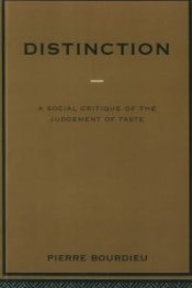Distinction-A social Critique of the Judgement of Taste