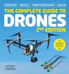 The Complete Guide to Drones Extended 2nd Edition