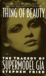 Thing of Beauty: The tragedy of Supermodel Gia