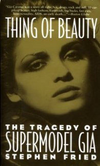 Thing of Beauty: The tragedy of Supermodel Gia