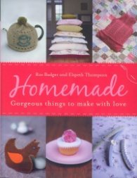 Homemade: Gorgeous Things To Make With Love
