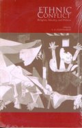 Ethnic Conflict - Religion, identity and Politics