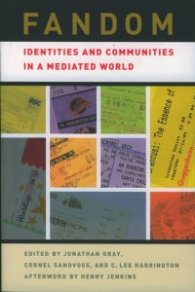 Fandom - Identities and Communities in a Mediated World