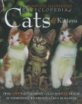 The Complete Illustrated Encyclopedia of Cats & Kittens