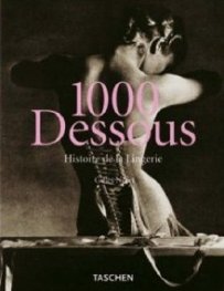 1000 Dessous: A History of Lingerie