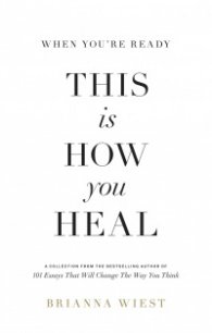 When You're Ready, This Is How You Heal