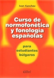 Corso de normofonetica y fonologia espanolas/ para estudiantes bulgaros
