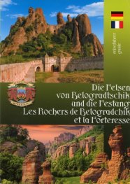 Пътеводител: Белоградчишките скали и крепостта/ нем., френски