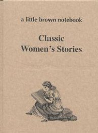 Classic Women's Stories. A little Brown Notebook