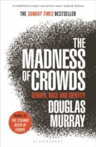 The Madness of Crowds : Gender, Race and Identity