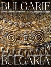 Bulgarie. La nature, les hommes, les civilisations / Bulgaria. Nature, people, civilizations