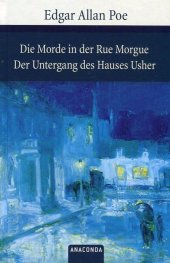 Die Morde in der Rue Morgue Der Untergang des Hauses Usher