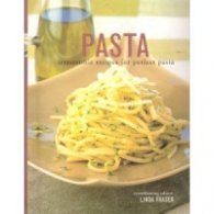 Pasta: Irresistible Recipes For Perfect Pasta