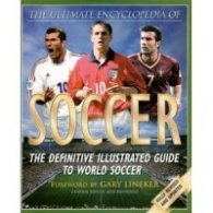 The Ultimate Encyclopedia Of Soccer