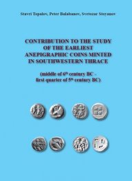 Contribution to the Study of the Earlist Anepigraphic Coins Minted in Southwestern Thrace