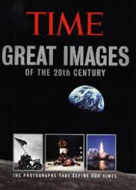 Time Great Images of the 20th Century