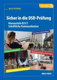 Sicher in die DSD - Prufung: Помагало по немски език за 10., 11., и 12. клас
