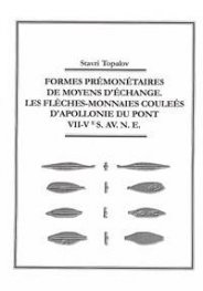 Formes premonetaires de moyens d'echange. Les fleches-monnaies coulees d'appolpnie du pont
