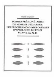 Formes premonetaires de moyens d'echange. Les fleches-monnaies coulees d'appolpnie du pont